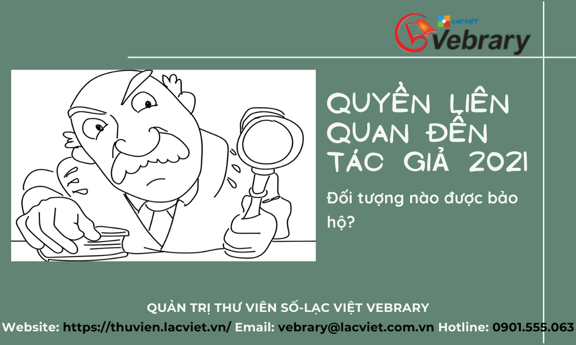 Quyền liên quan đến tác giả 2021: Đối tượng nào được bảo hộ?