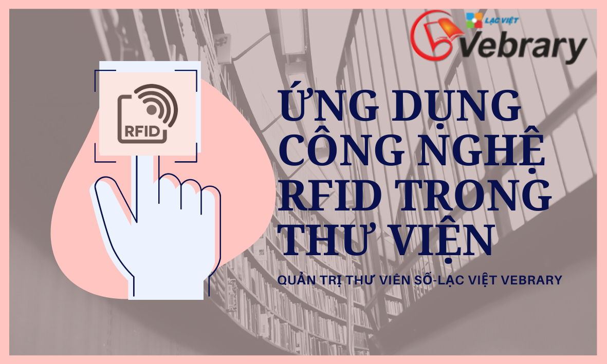 Ứng dụng công nghệ RFID trong quản lý thư viện