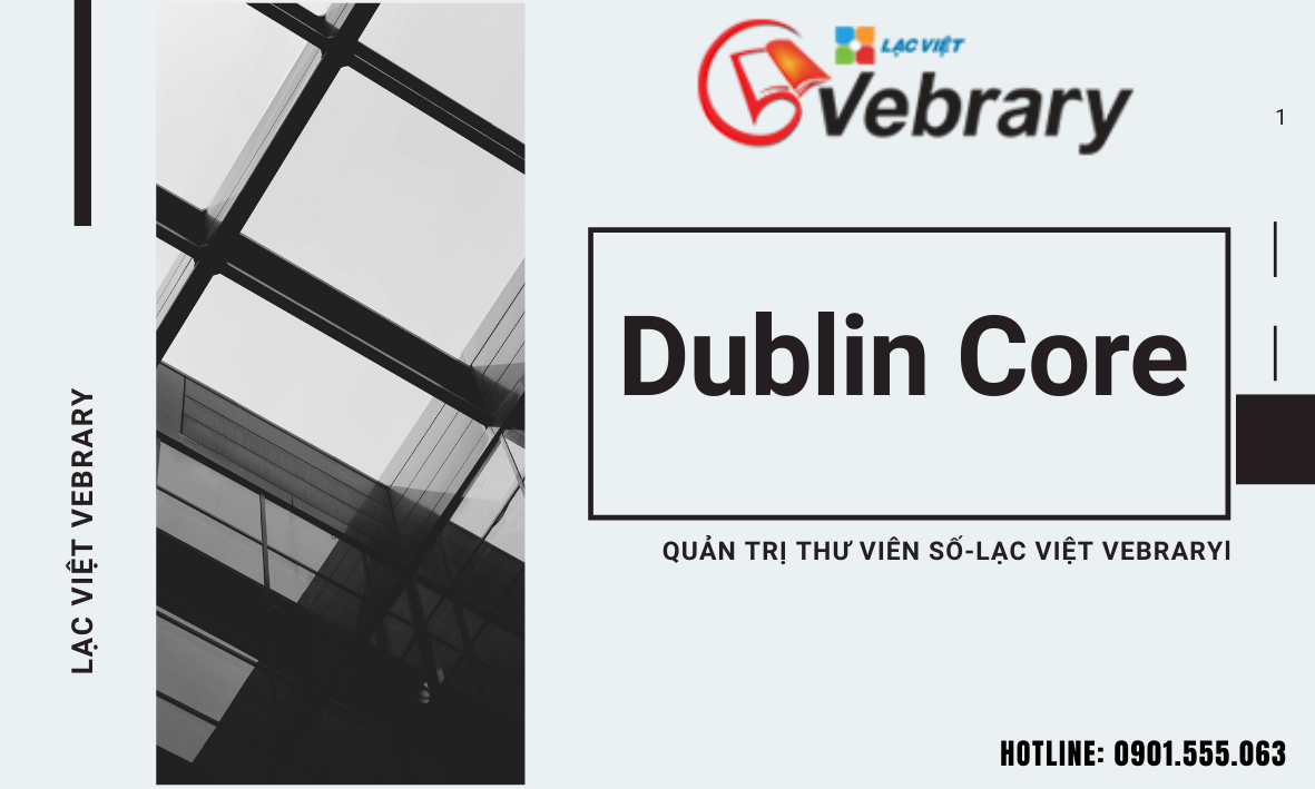 Dublin Core là gì? Ý nghĩa của Dublin Core trong Thư viện số