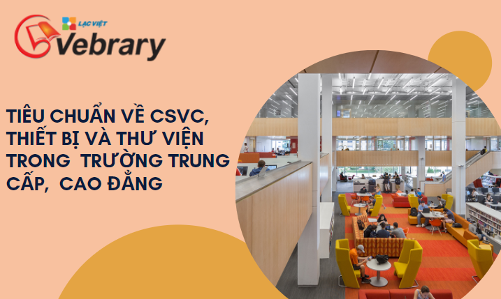 Tiêu chuẩn về cơ sở vật chất, thiết bị đào tạo và thư viện trong trường Trung Cấp, Cao đẳng