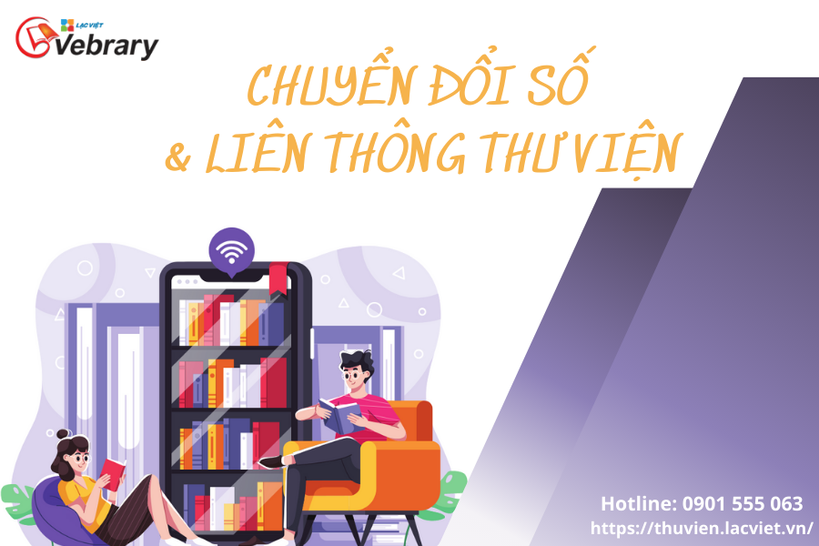 CHUYỂN ĐỔI SỐ THƯ VIỆN LÀ GÌ? TỔ CHỨC THỰC HIỆN NHƯ THẾ NÀO?