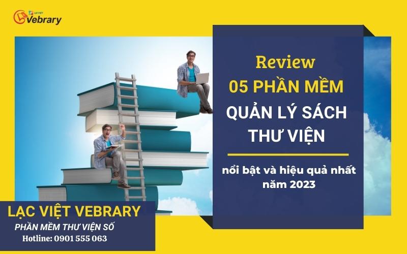 Review 5 phần mềm quản lý sách thư viện nổi bật và hiệu quả nhất năm 2024