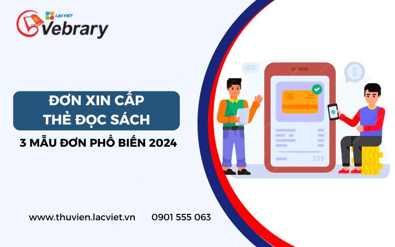 3 Mẫu Đơn Xin Cấp Thẻ Đọc Sách Phổ Biến Nhất 2024